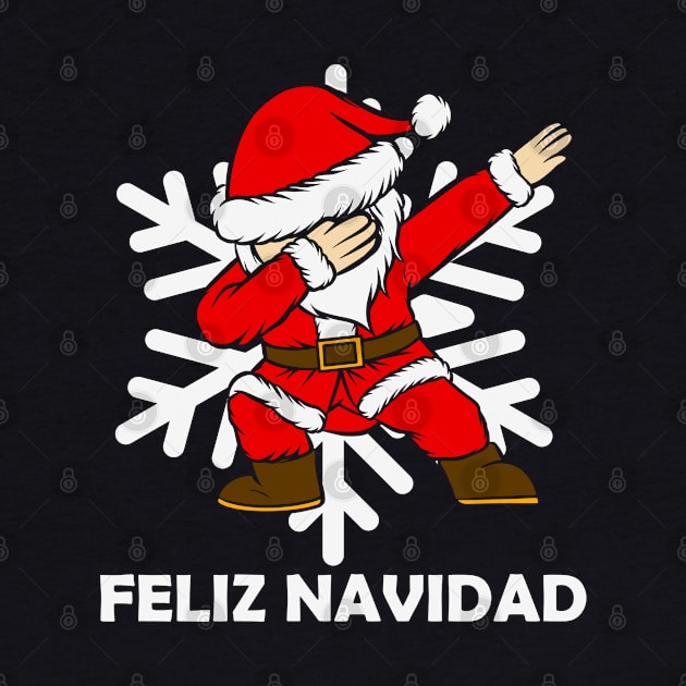 Dabbing Santa Claus Feliz Navidad Funny Christmas Gift by BadDesignCo